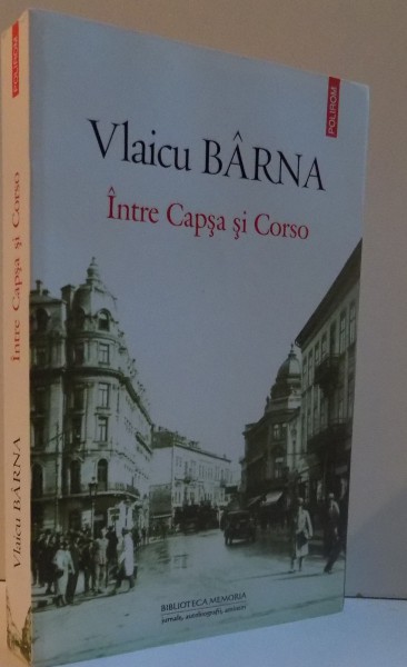 INTRE CAPSA SI CORSO de VLAICU BARNA , 2014 ,