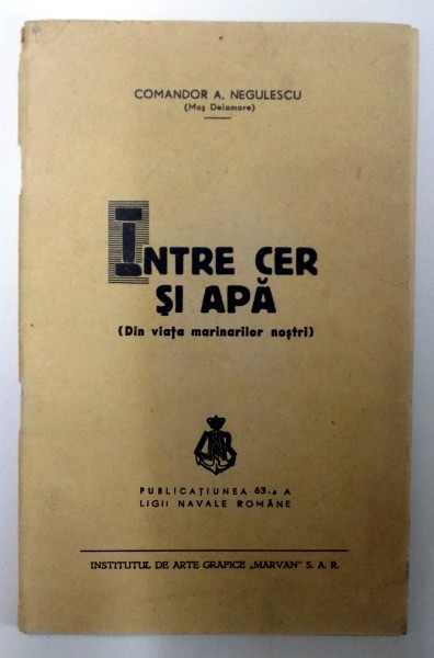 INTRE CER SI APA (DIN VIATA MARINARILOR NOSTRI) de COMANDOR A. NEGULESCU