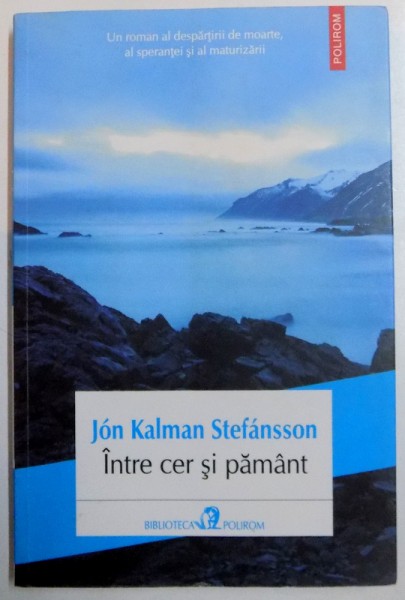 INTRE CER SI PAMANT de JON KALMAN STEFANSSON , 2014