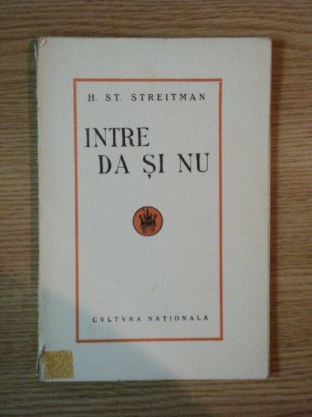 INTRE DA SI NU de H. ST. STREITMAN , 1928