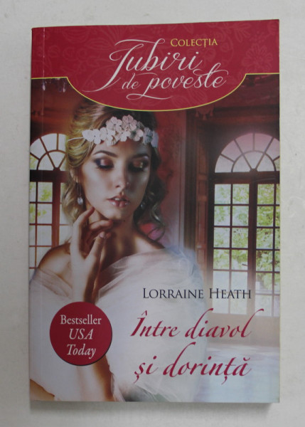 INTRE DIAVOL SI DORINTA de LORRAINE HEATH , 2015