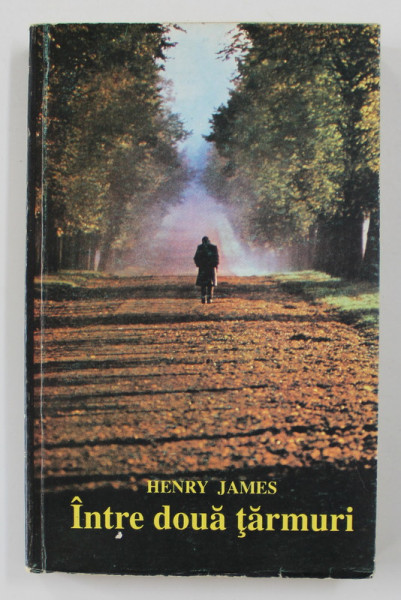 INTRE DOUA TARMURI de HENRY JAMES , 1993