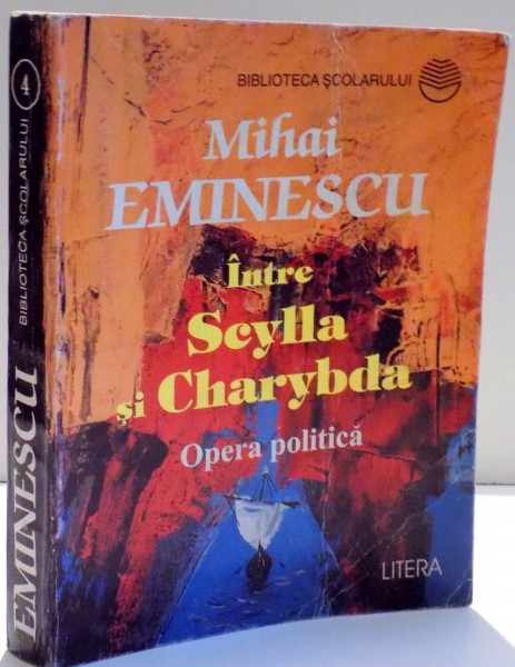 INTRE SCYLLA SI CHARYBDA de MIHAI EMINESCU , 1997