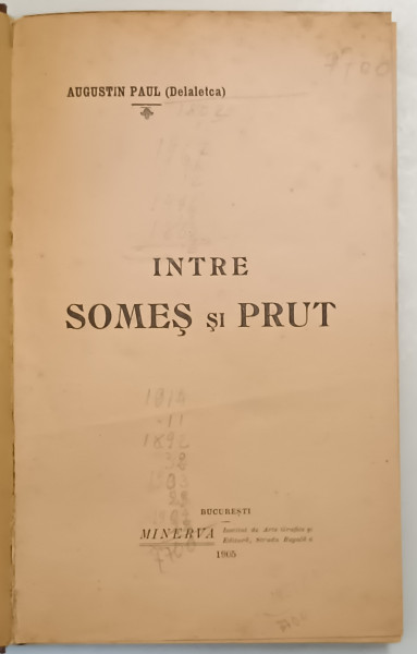 INTRE SOMES SI PRUT : SCHITE , IMPRESII , AMINTIRI de AUGUSTIN PAUL , 1905