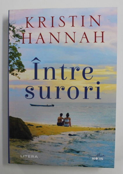 INTRE SURORI de KRISTIN HANNAH , 2020