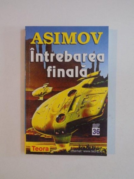 INTREBAREA FINALA de ISAAC ASIMOV , 1999
