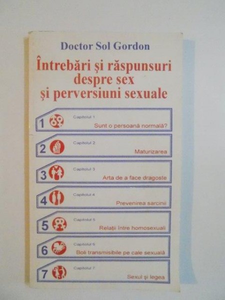 INTREBARI SI RASPUNSURI DESPRE SEX SI PERVERSIUNI SEXUALE de SOL GORDON, 1997