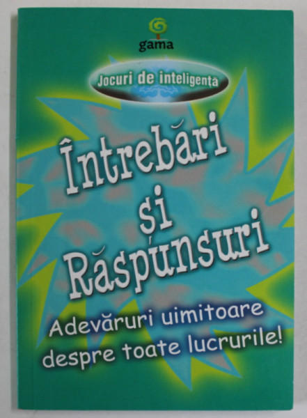INTREBARI SI RASPUNSURI , JOCURI DE INTELIGENTA , ANII '2000