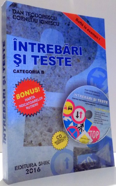 INTREBARI SI TESTE, CATEGORIA B de DAN TEODORESCU, CORNELIU IONESCU , 2016