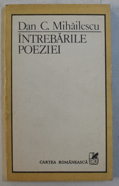 INTREBARILE POEZIEI ( ESEU ) de DAN C . MIHAILESCU , 1988