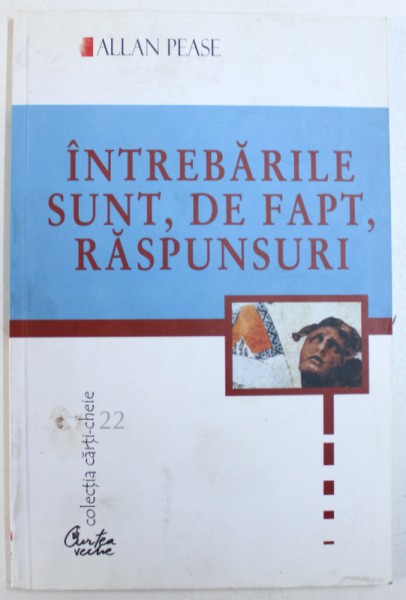 INTREBARILE SUNT, DE FAPT, RASPUNSURI de ALLAN PEASE, 2001