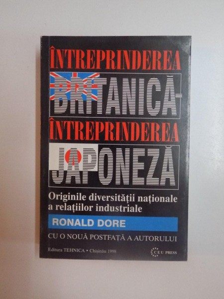 INTREPRINDEREA BRITANICA , INTREPRINDEREA JAPONEZA , ORIGINILE DIVERSITATII NATIONALE A RELATIILOR INDUSTRIALE de RONALD DORE , 1998