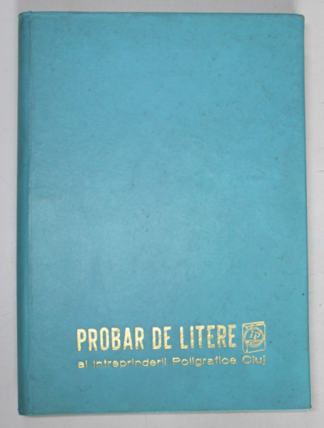 INTREPRINDEREA POLIGRAFICA CLUJ , PROBAR DE LITERE , 1971