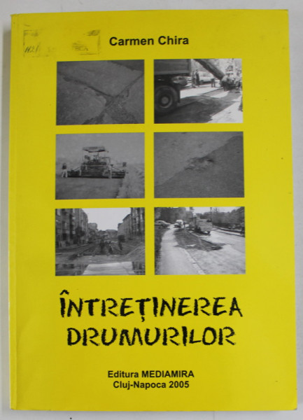 INTRETINEREA DRUMURILOR de CARMEN CHIRA , 2005