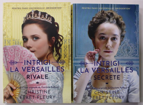 INTRIGI LA VERSAILLES de CHRISTINE FERET - FLEURY , VOLUMELE I - II , 2021