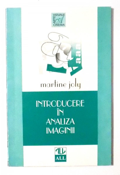 INTRODUCERE IN ANALIZA IMAGINII de MARTINE JOLY , 1998