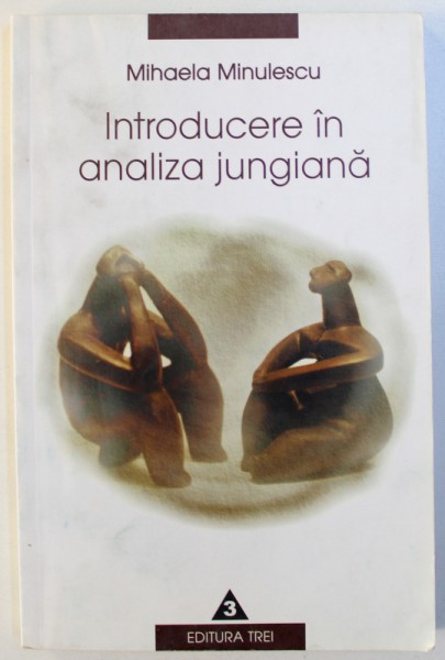 INTRODUCERE IN ANALIZA JUNGIANA de MIHAELA MINULESCU , 2001 , PREZINTA SUBLINIERI
