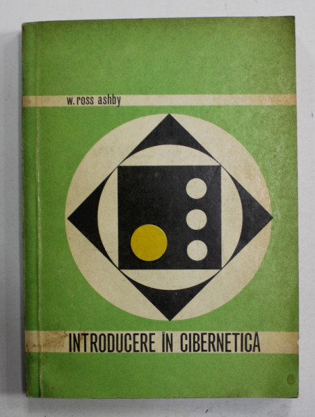 INTRODUCERE IN CIBERNETICA de W. ROSS ASHBY , 1972