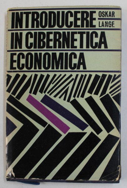 INTRODUCERE IN CIBERNETICA ECONOMICA de OSKAR LANGE , 1967