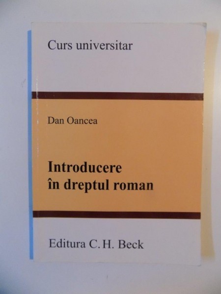 INTRODUCERE IN DREPTUL ROMAN de DN OANCEA , 2009