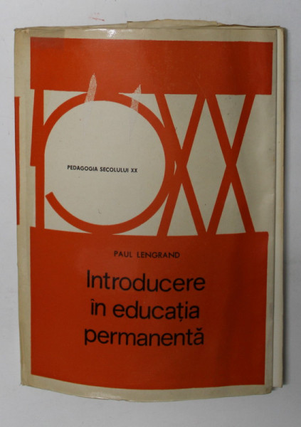 INTRODUCERE IN EDUCATIA PERMANENTA de PAUL LENGRAND , 1973