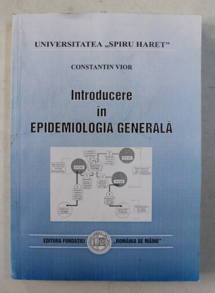 INTRODUCERE IN EPIDEMIOLOGIA GENERALA de CONSTANTIN VIOR , 1999