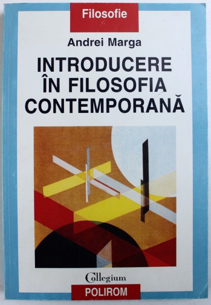 INTRODUCERE IN FILOSOFIA CONTEMPORANA de ANDREI MARGA , 2002