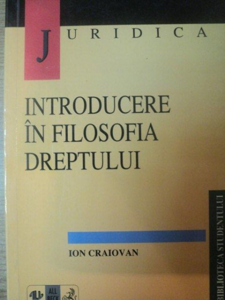 INTRODUCERE IN FILOSOFIA DREPTULUI de ION CRAIOVAN , 1998