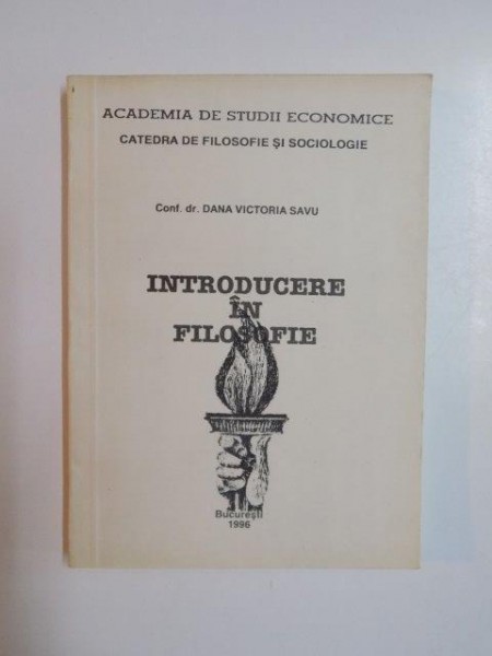 INTRODUCERE IN FILOSOFIE de DANA VICTORIA SAVU , 1996