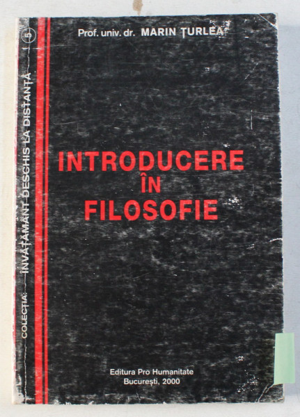 INTRODUCERE IN FILOSOFIE de MARIN TURLEA , 2000 DEDICATIE* PREZINTA HALOURI DE APA*