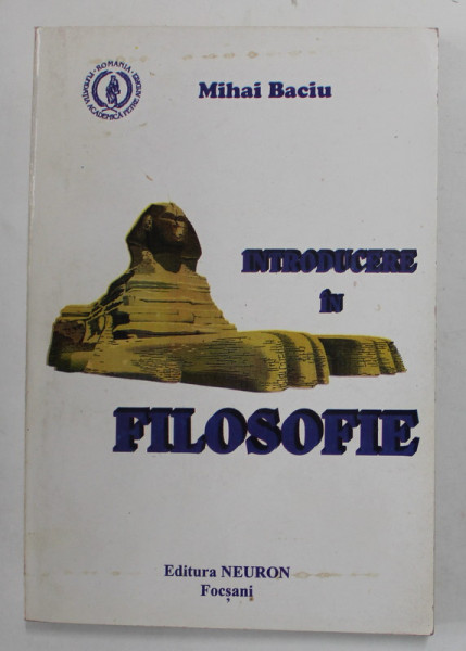 INTRODUCERE IN FILOSOFIE de MIHAI BACIU