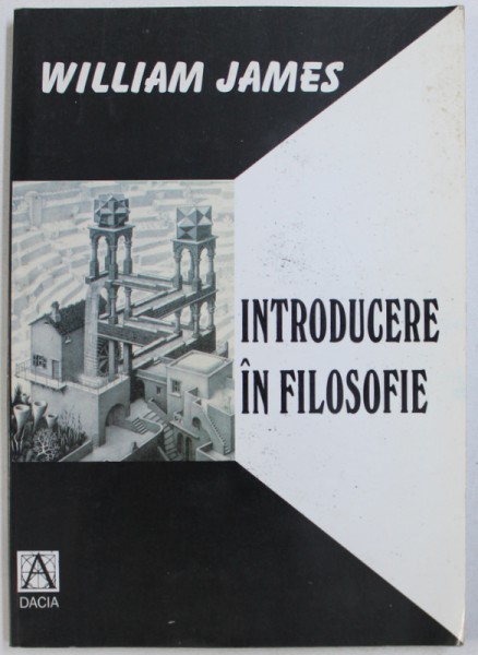 INTRODUCERE IN FILOSOFIE de WILLIAM JAMES , 2001