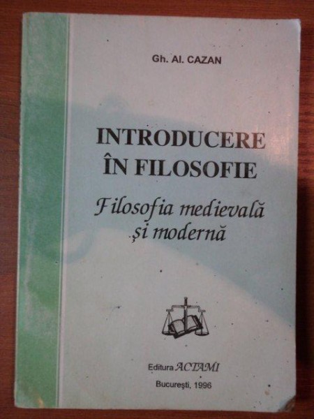 INTRODUCERE IN FILOSOFIE-FILOSOFIA MEDIEVALA SI MODERNA