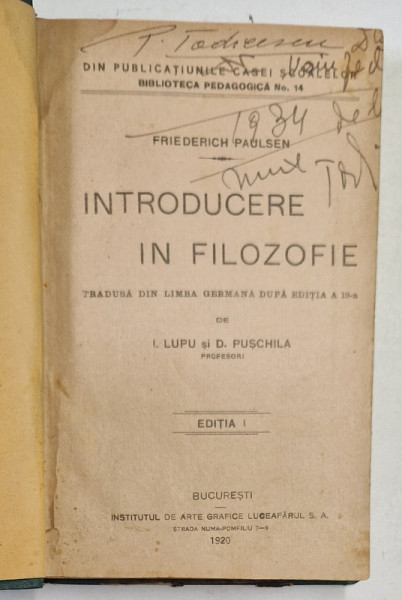 INTRODUCERE IN FILOZOFIE de FRIEDRICH PAULSEN , EDITIA I , 1920 * PREZINTA SUBLINIERI