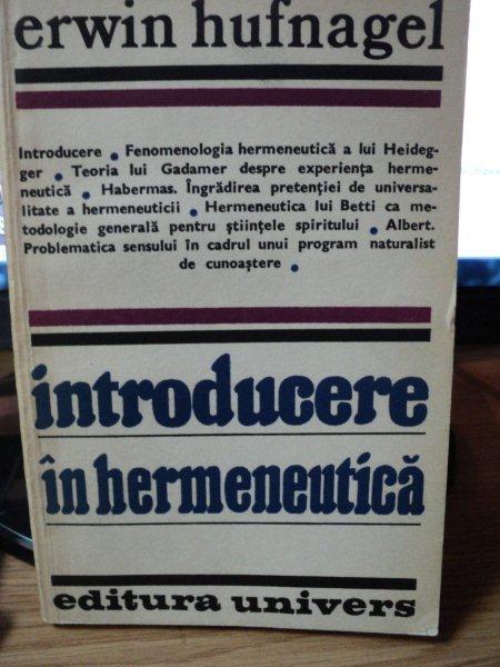 INTRODUCERE IN HERMENEUTICA de ERWIN HUFNAGEL,BUC.1981