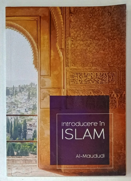 INTRODUCERE IN ISLAM de AL - MAUDUDI , ANII '2000