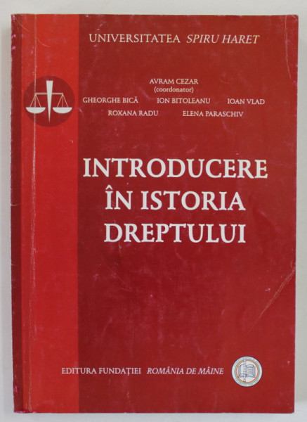 INTRODUCERE IN ISTORIA DREPTULUI de AVRAM CEZAR ...ELENA PARASCHIV , 2007 , PREZINTA SUBLINIERI CU MARKERUL *