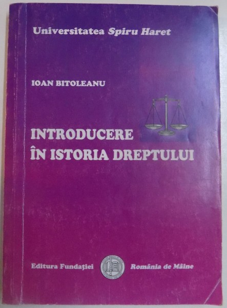 INTRODUCERE IN ISTORIA DREPTULUI de IOAN BITOLEANU , 2006