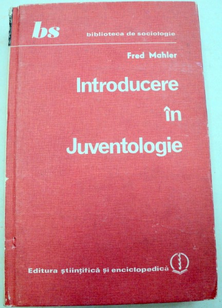 INTRODUCERE IN JUVENTOLOGIE-FRED MAHLER  1983