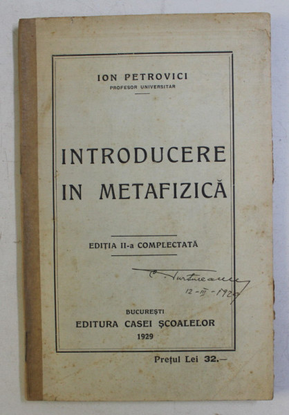 INTRODUCERE IN METAFIZICA , EDITIA  II -A COMPLECTATA de ION PETROVICI , 1929