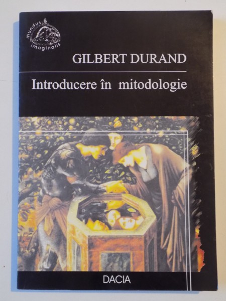 INTRODUCERE IN MITODOLOGIE de GILBERT DURAND 2004