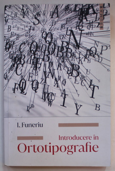 INTRODUCERE IN ORTOTIPOGRAFIE de I. FUNERIU , 2021, DEDICATIE *
