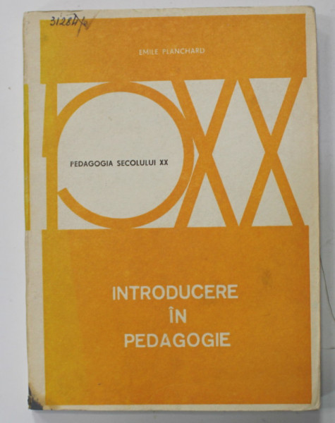 INTRODUCERE IN PEDAGOGIE de EMILE PLANCHARD , 1976