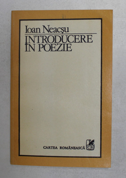 INTRODUCERE IN POEZIE de IOAN NEACSU , 1983 , DEDICATIE + CARTE DE VIZITA *