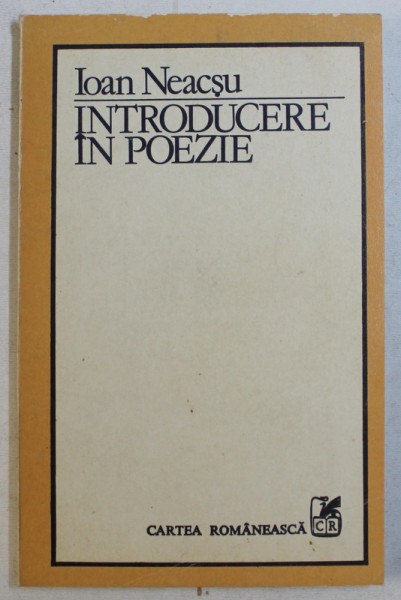 INTRODUCERE IN POEZIE de IOAN NEACSU , 1983