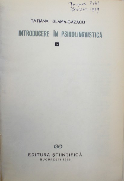 INTRODUCERE IN PSIHOLINGVISTICA de TATIANA SLAMA - CAZACU , 1968