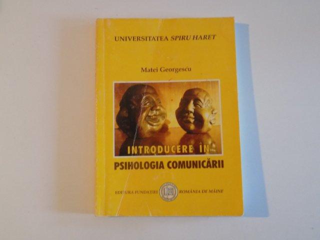 INTRODUCERE IN PSIHOLOGIA COMUNICARII de MATEI GEORGESCU 2007