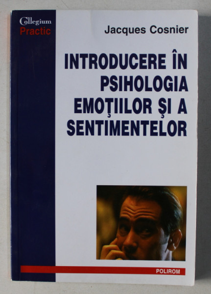 INTRODUCERE IN PSIHOLOGIA EMOTIILOR SI A SENTIMENTELOR de JACQUES COSNIER , 2002