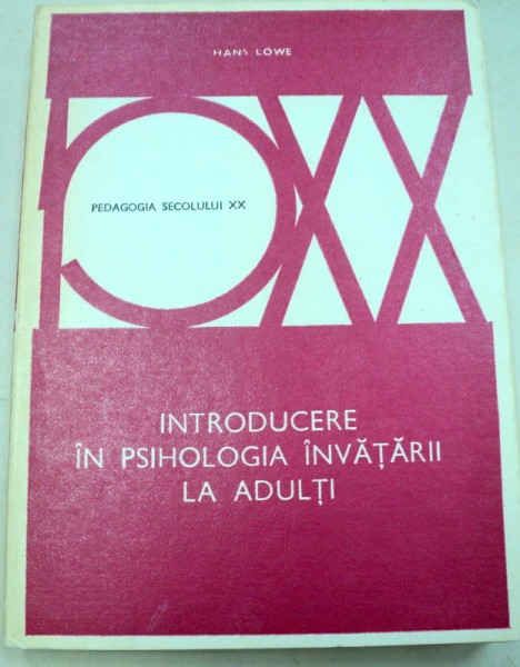 INTRODUCERE IN PSIHOLOGIA INVATARII LA ADULTI-HAUS LOWE  1978