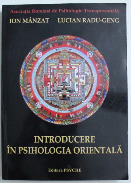 INTRODUCERE IN PSIHOLOGIA ORIENTALA de ION MANZAT si LUCIAN RADU-GENG , 2002*PREZINTA URME DE INDOIRE